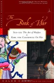 book cover of The Book of War : Sun-tzu's "The Art of War" & Karl von Clausewitz's "On War" by Sunzi