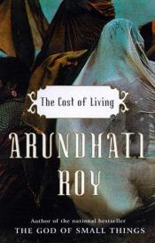book cover of The cost of living by アルンダティ・ロイ