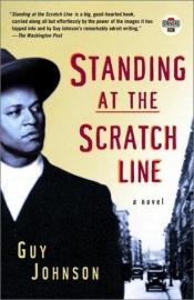 book cover of Standing at the Scratch Line by Guy Johnson