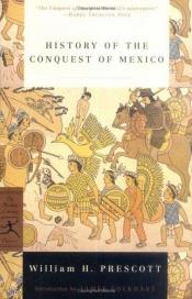 book cover of History of the Conquest of Mexico by William Hickling Prescott