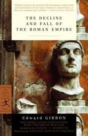 book cover of The history of the decline & fall of the Roman empire by เอ็ดเวิร์ด กิบบอน