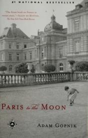 book cover of Paris to the Moon by Adam Gopnik