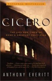 book cover of Het Rome van Cicero by Anthony Everitt