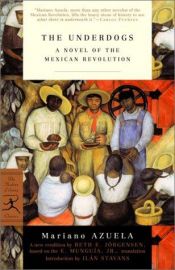 book cover of The Underdogs: A Novel of the Mexican Revolutio by Mariano Azuela