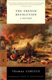 book cover of The French Revolution: A History - Volume I by Thomas Carlyle
