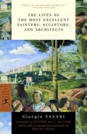 book cover of Lives of the Most Excellent Painters, Sculptors, and Architects by جورجو فازاري