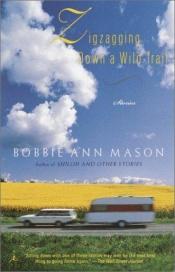 book cover of Zigzagging down a wild trail by Bobbie Ann Mason