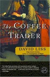 book cover of The Coffee Trader by Девід Лісс