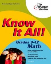 book cover of Know It All! Grades 9-12 Math (K-12 Study Aids) by Princeton Review