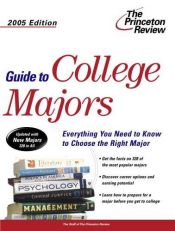 book cover of Guide to College Majors, 2005 Edition (College Admissions Guides) by Princeton Review