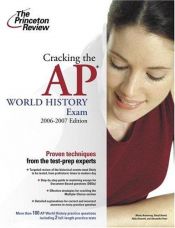 book cover of Cracking the AP World History Exam, 2006-2007 Edition (College Test Preparation) by Princeton Review