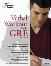book cover of Verbal Workout for the GRE, 3rd Edition (Graduate Test Prep) by Princeton Review