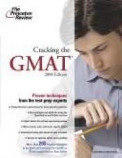 book cover of Cracking the GMAT, 2008 Edition (Graduate School Test Preparation) by Princeton Review