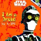 book cover of I Am a Droid: I Am a Droid Picture Book 3 ("Star Wars Episode One" Picture Books) by Marc Cerasini