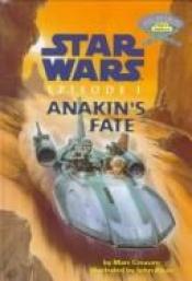 book cover of Star Wars Episode I: Anakin's Fate by Marc Cerasini
