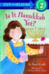 book cover of Is it Hanukkah yet? by Nancy E. Krulik
