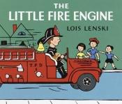 book cover of The Little Fire Engine by Lois Lenski