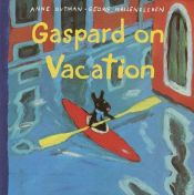 book cover of Gaspard on Vacation (Gutman, Anne. Misadventures of Gaspard and Lisa.) by Anne Gutman