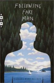 book cover of Following Fake Man by Barbara Ware Holmes
