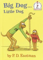 book cover of Big Dog ... Little Dog: A Bedtime Story by P. D. Eastman
