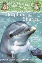 book cover of Dolphins and Sharks (Magic Tree House Research Guide) by Mary Pope Osborne