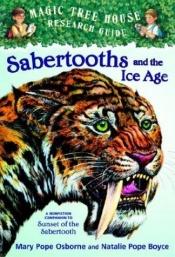 book cover of Magic Tree House Research Guide: Sabertooths and the Ice Age by Mary Pope Osborne