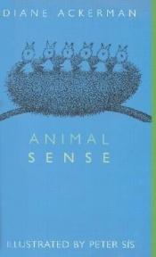 book cover of Animal Sense by Diane Ackerman