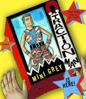 book cover of Traction Man is Here by Mini Grey