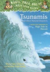 book cover of Magic Tree House Research Guide #15: Tsunamis and Other Natural Disasters: A Nonfiction Companion to High Tide in Hawaii by Mary Pope Osborne