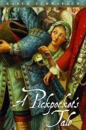 book cover of A Pickpocket's Tale by Karen Schwabach