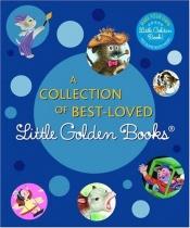 book cover of A Collection of Best-Loved Little Golden Books: I Can Fly, Mister Dog, Baby Farm Animals, The Jolly Barnyard, The Happy by Various