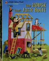 book cover of The House that Jack Built by Golden Books