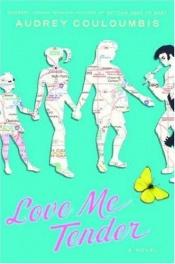 book cover of Love Me Tender by Audrey Couloumbis
