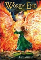 book cover of Phoenix Rising #3: World's End (Phoenix Rising Trilogy) by Erica Verrillo