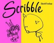 book cover of Scribble by Deborah Freedman