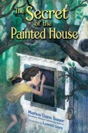 book cover of The Secret of the Painted House by Marion Dane Bauer