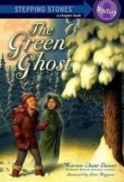 book cover of The Green Ghost by Marion Dane Bauer