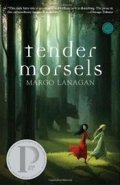 book cover of Tender Morsels by Margo Lanagan
