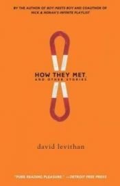 book cover of How They Met and Other Stories by David Levithan
