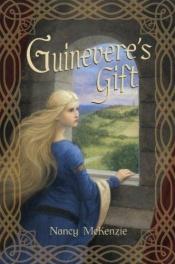 book cover of Guinevere's Gift by Nancy McKenzie