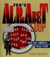 book cover of FDR's Alphabet Soup: New Deal America 1932-1939 by Tonya Bolden