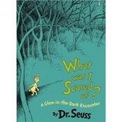 book cover of What Was I Scared of? (Little Dipper Books) by Dr. Seuss