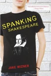 book cover of Spanking Shakespeare by Jake Wizner