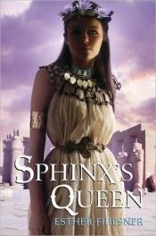 book cover of Princesses of Myth: Sphinx's Queen by Esther Friesner