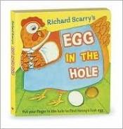 book cover of Richard Scarry's Egg in the Hole (Shaped Board Book) by Richard Scarry