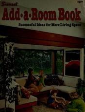 book cover of Sunset add-a-room book : successful ideas for more living space by Sunset