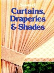 book cover of Curtains, Draperies and Shades by Pleasant Co. Inc.
