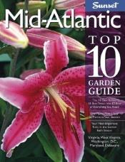 book cover of Mid-Atlantic Top 10 Garden Guide by Michael MacCaskey