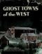Ghost towns of the west
