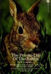 book cover of The private life of the rabbit; an account of the life history and social behavior of the wild rabbit by Richard Adams